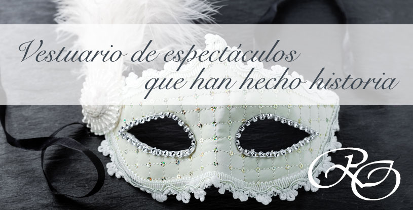 Vestuario de espectáculos que han hecho historia.